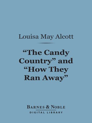 cover image of "The Candy Country"and "How They Ran Away" (Barnes & Noble Digital Library)